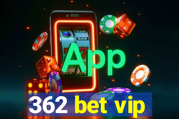 362 bet vip